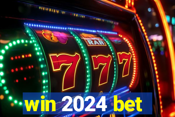 win 2024 bet